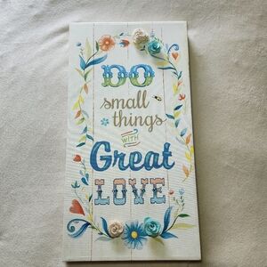 Do Small Things With Great Love Inspirational  Decorative Floral Wall Hanging
